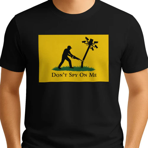 Don't Spy On Me T-Shirt